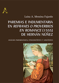 Paremias e indumentaria en ‘Refranes o Proverbios en Romance’</a> di <a href="https://www.phrasis.it/?book-author=luisa-a-messina-fajardo">Luisa A. Messina Fajardo</a>